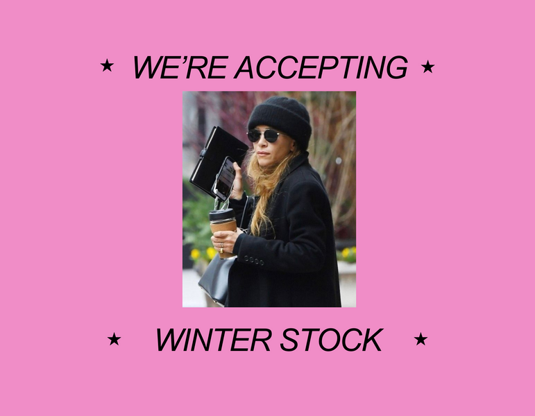 We're accepting winter stock!